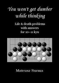 You Won't Get Dumber While Thinking. 10-11 Kyu