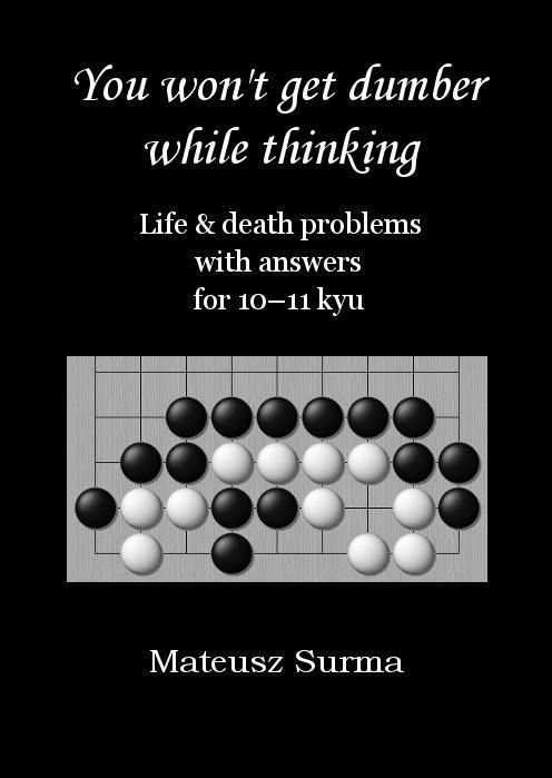 You Won't Get Dumber While Thinking. 10-11 Kyu