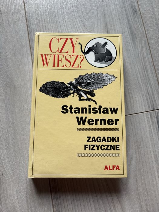 Czy wiesz? Zagadki fizyczne