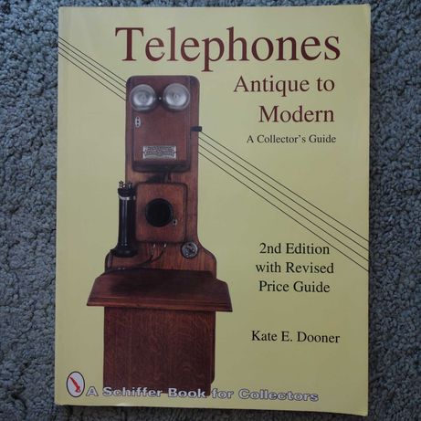 Książka - Telephones. Antique to Modern - telefony stare i nowe