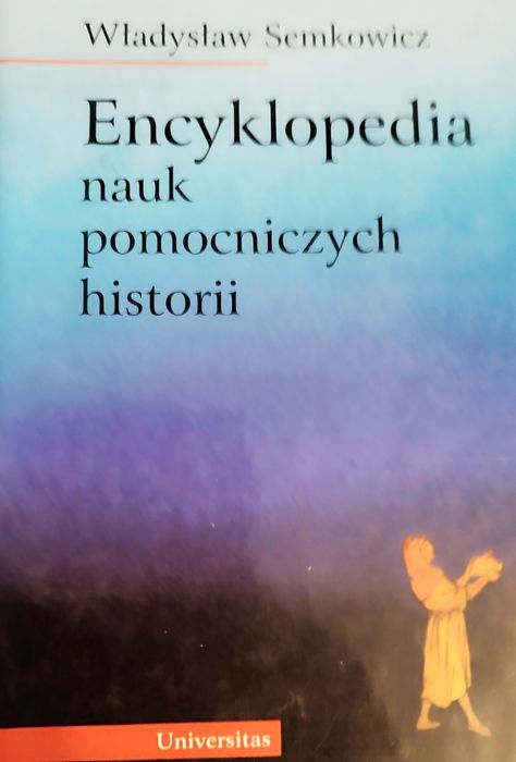Encyklopedia nauk pomocniczych historii, Semkowicz