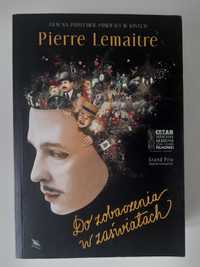 Do zobaczenia w zaświatach Pierre Lemaitre