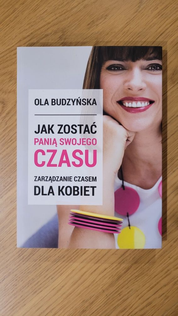 Ola Budzyńska / Jak zostać panią swojego czasy (Z AUTOGRAFEM)