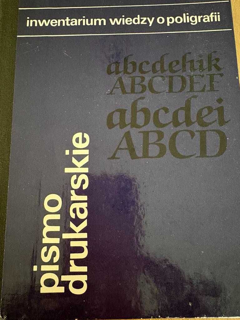 Inwentarium wiedzy o poligrafii. Pismo drukarskie, red.  H. Jankowski