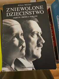 Zniewolone dzieciństwo. Ukryte źródła tyranii Alice Miller