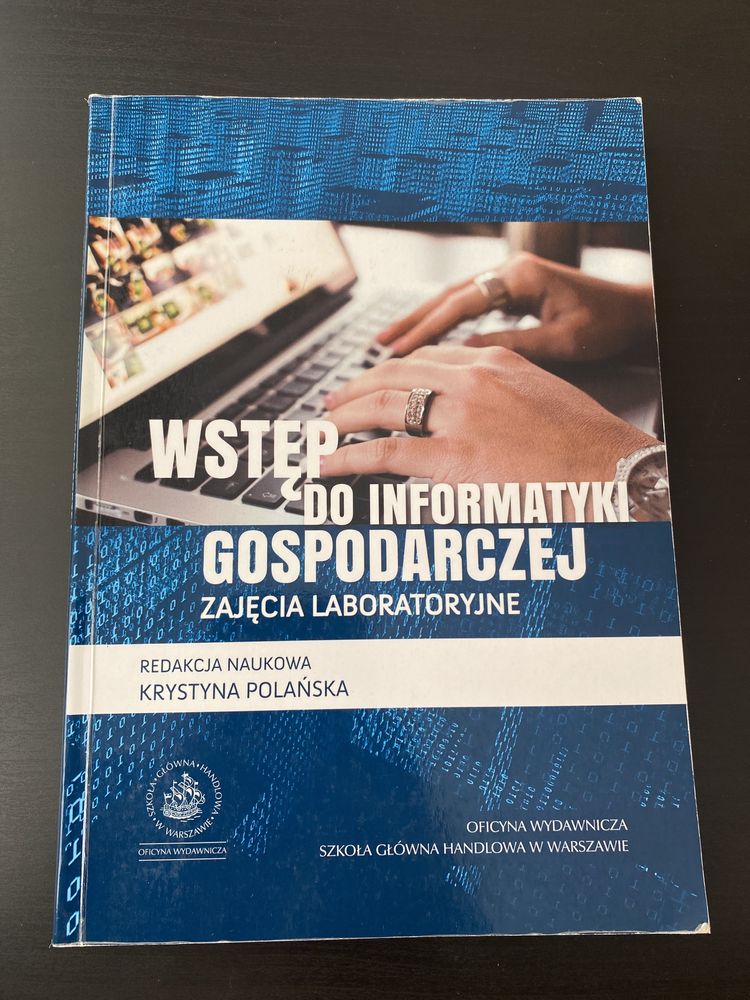 Podręcznik ”Wstęp do informatyki gospodarczej” SGH  K. Polańska