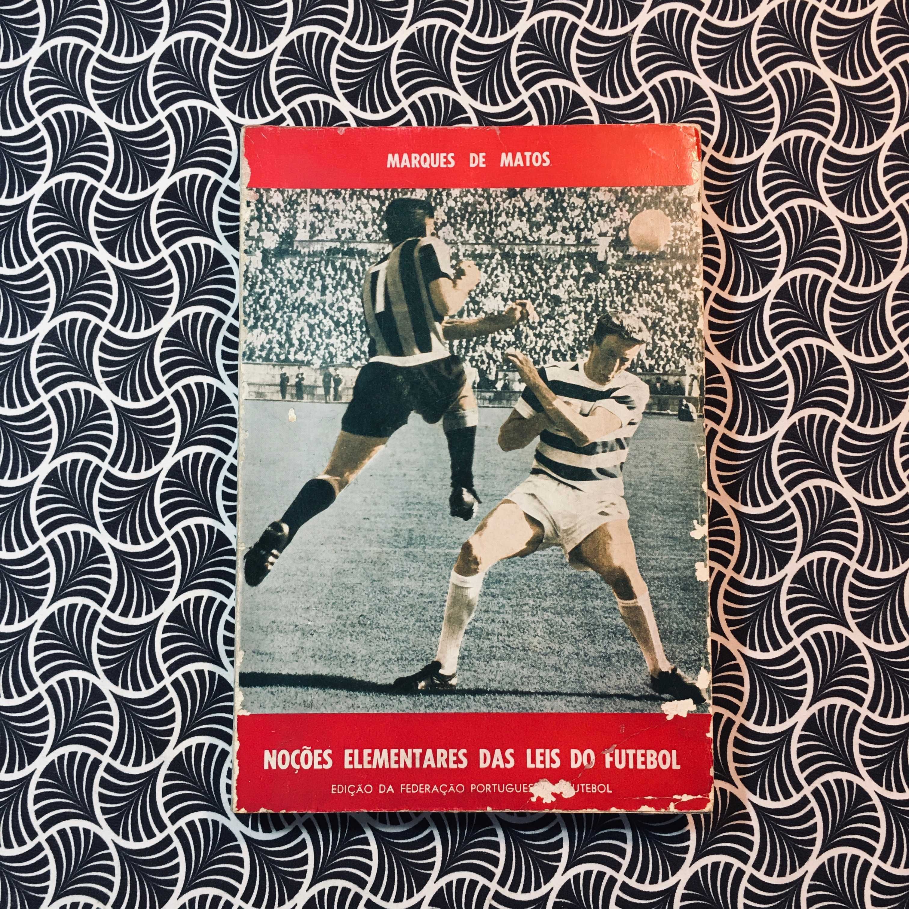 Noções Elementares das Leis do Futebol - Marques de Matos