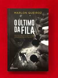 O último da fila - Marlon Queiroz