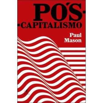 Pós-Capitalismo, Paul Mason