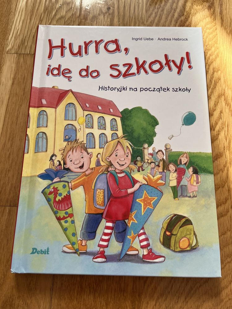 Książka "Hurra, idę do szkoły! STAN IDEALNY