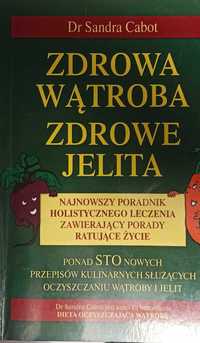 Zdrowa wątroba, zdrowe jelita - S.Cabot