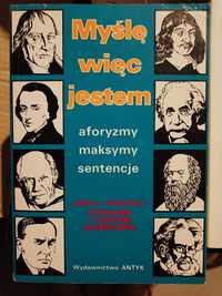 "Myślę więc jestem"- aforyzmy, maksymy, sentencje, Wydawnictwo ANTYK