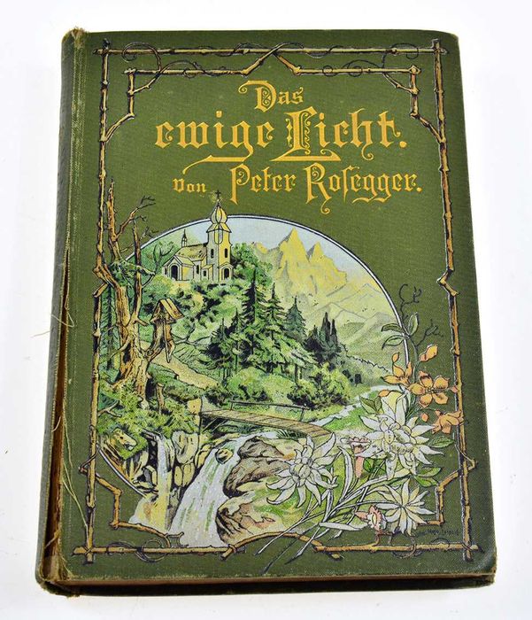 Das ewige Licht. von Peter Rosegger - Lipsk 1897