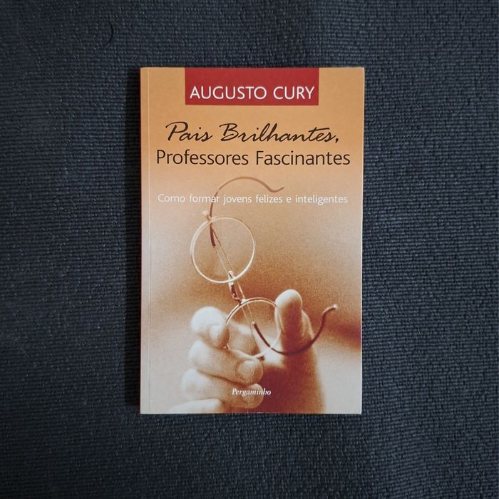 "Pais Brilhantes, Professores Fascinantes", Augusto Cury, 2004