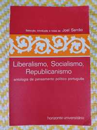 Liberalismo- Socialismo - Republicanismo - Joel Serrão