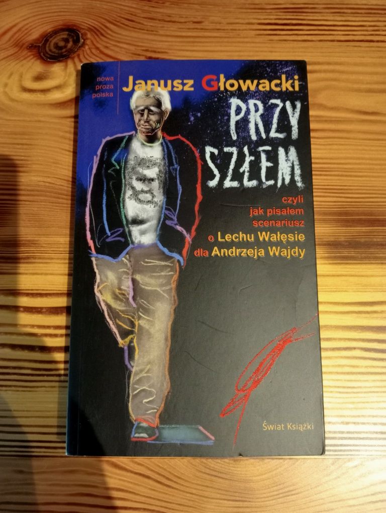 J. Głowacki - Przyszłem, czyli jak pisałem scenariusz o Lechu Wałęsie