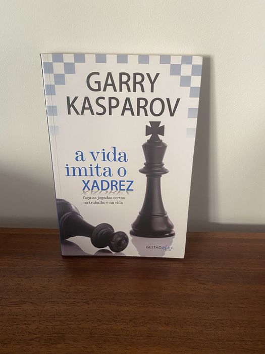 A vida imita o xadrez de Garry Kasparov