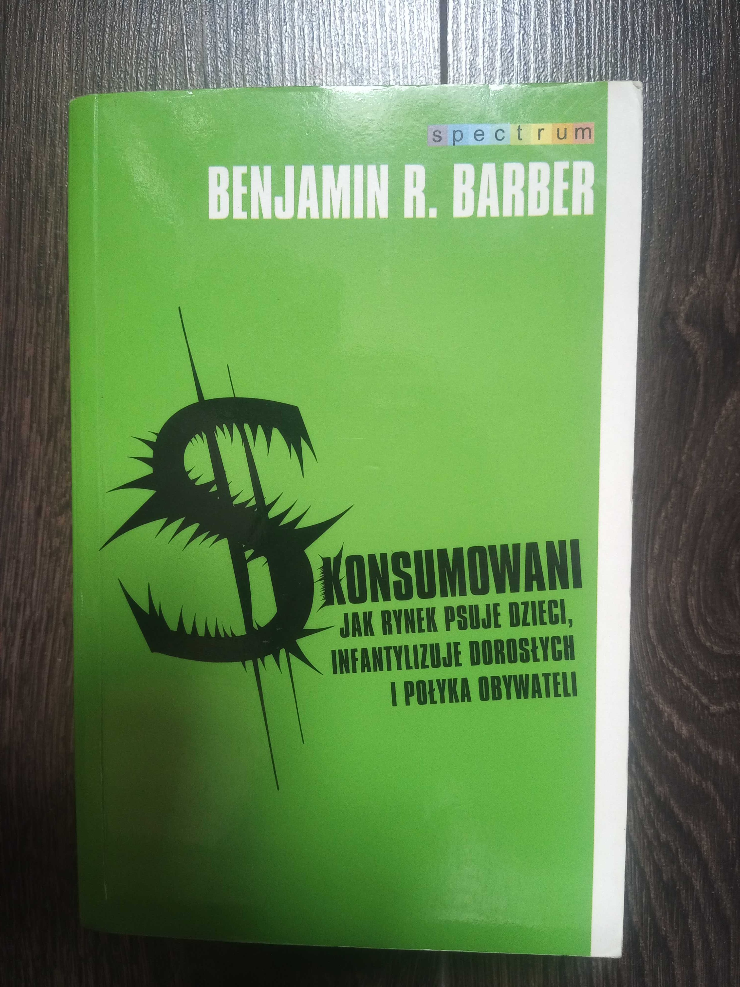 Benjamin Barber - Skonsumowani