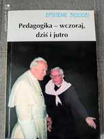 Pedagogika wczoraj dziś i jutro