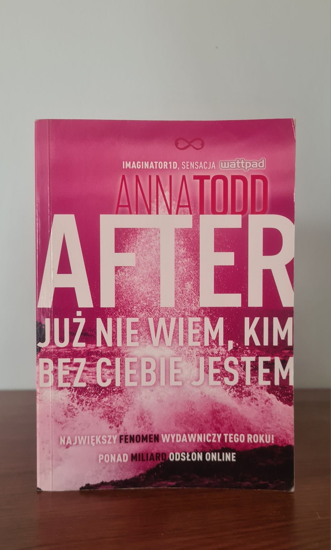 After. Już nie wiem, kim bez ciebie jestem - Anna Todd