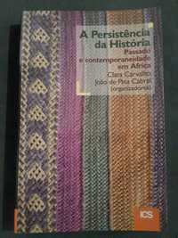 A Persistência da História (África Lusófona) / Antologia Colonial