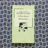 A Revolução Electrónica - William Burroughs