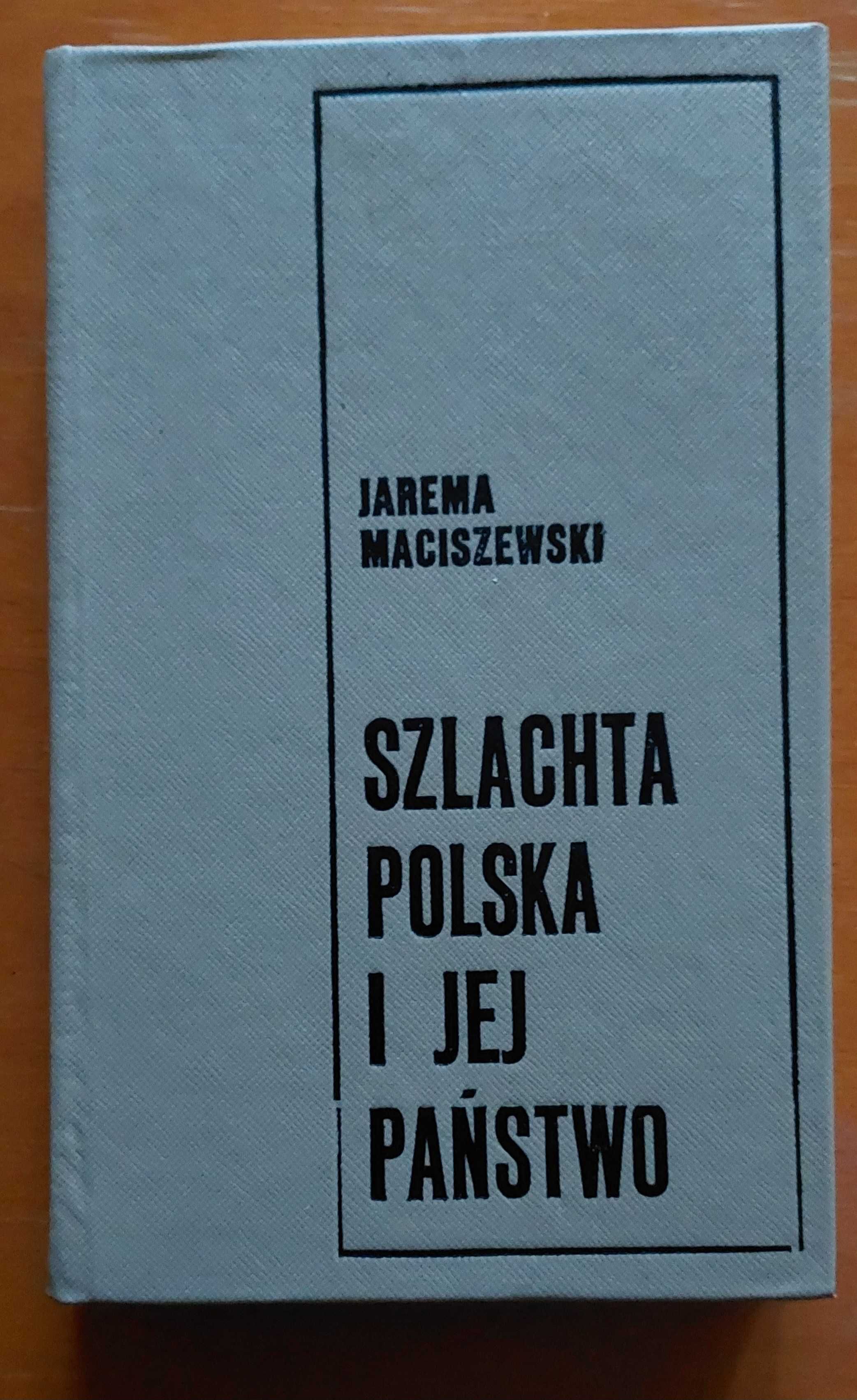 Szlachta polska i jej państwo  Jarema Maciszewski