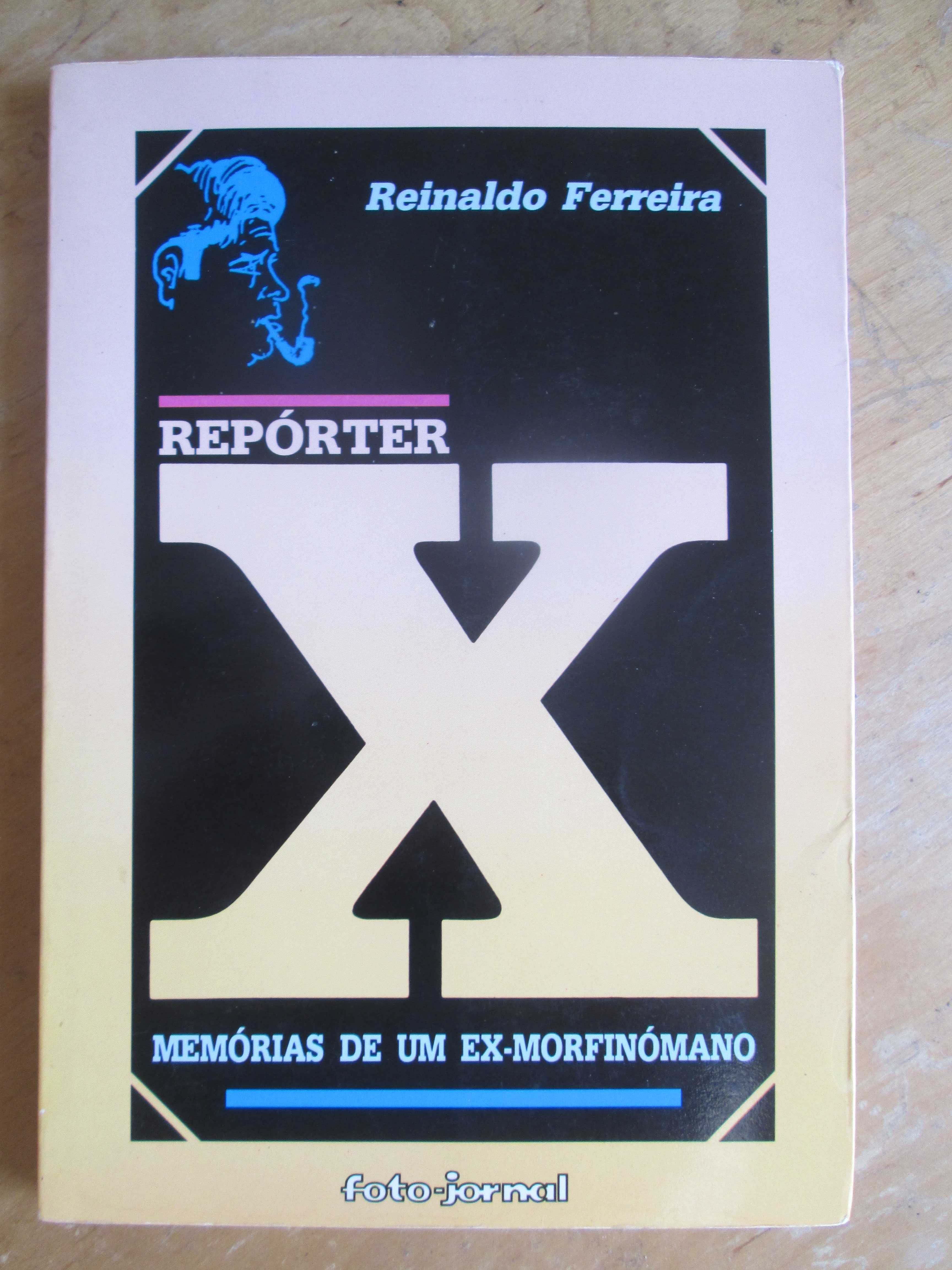Memórias de um Ex-Morfinómano, Reinaldo Ferreira (Repórter X)