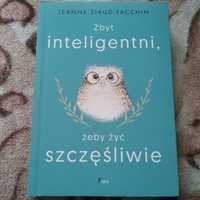 Książka "Zbyt inteligentni, żeby żyć szczęśliwie"