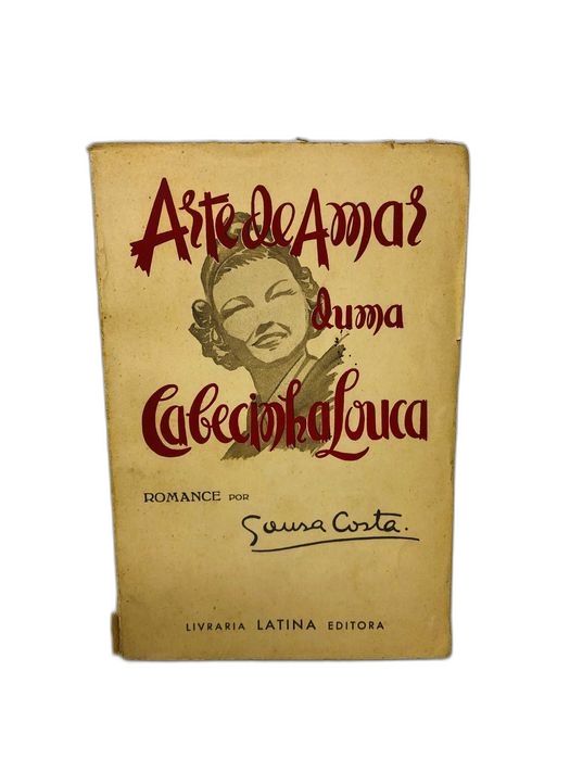 Arte de Amar duma Cabecinha Louca - Sousa Costa