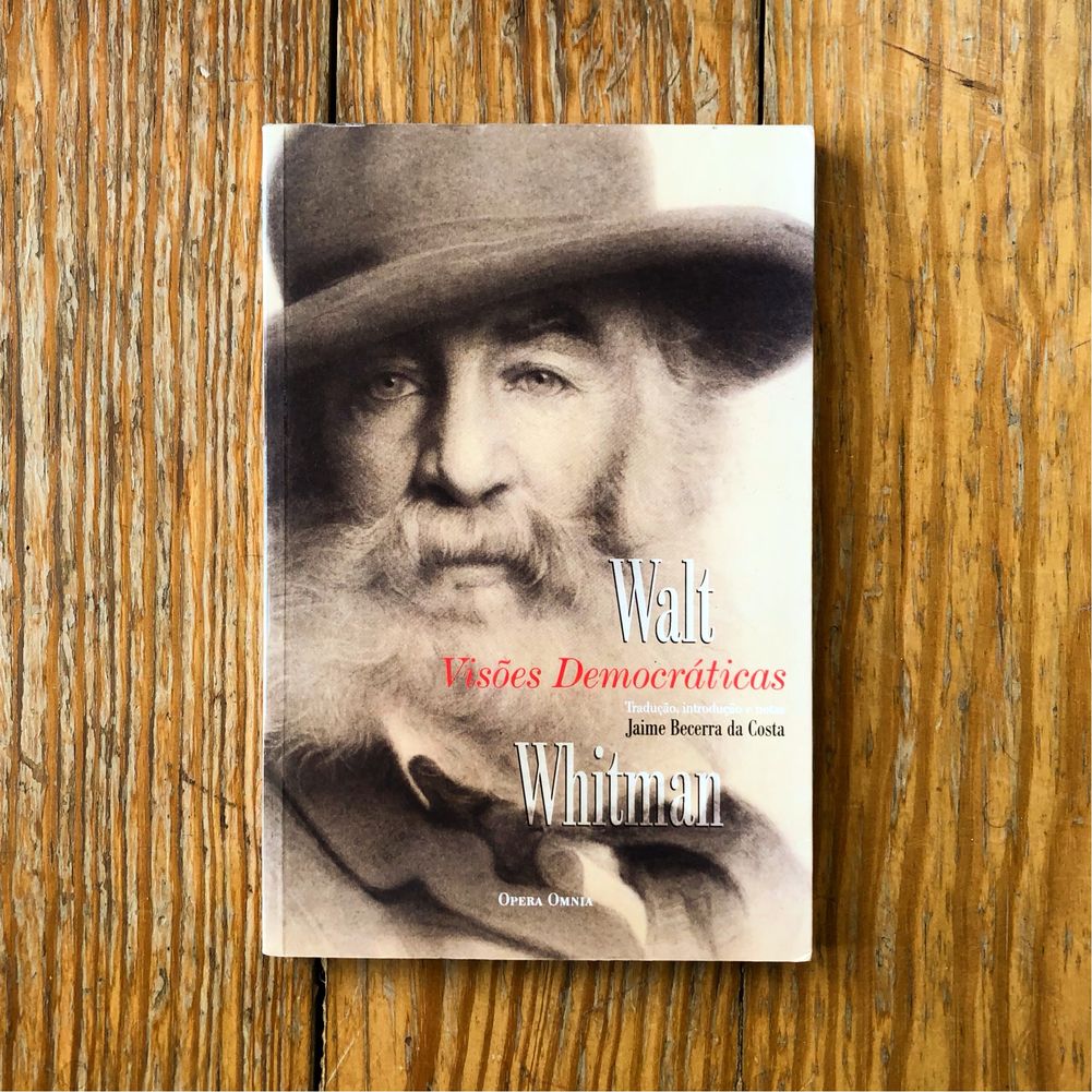 Walt Whitman - Visões Democráticas