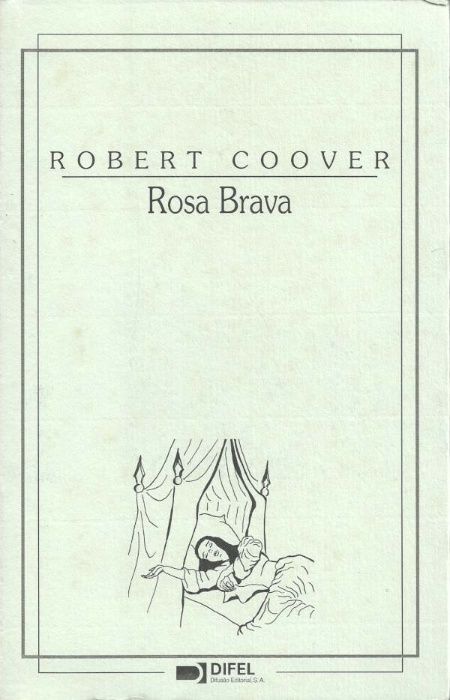 Rosa brava_Robert Coover