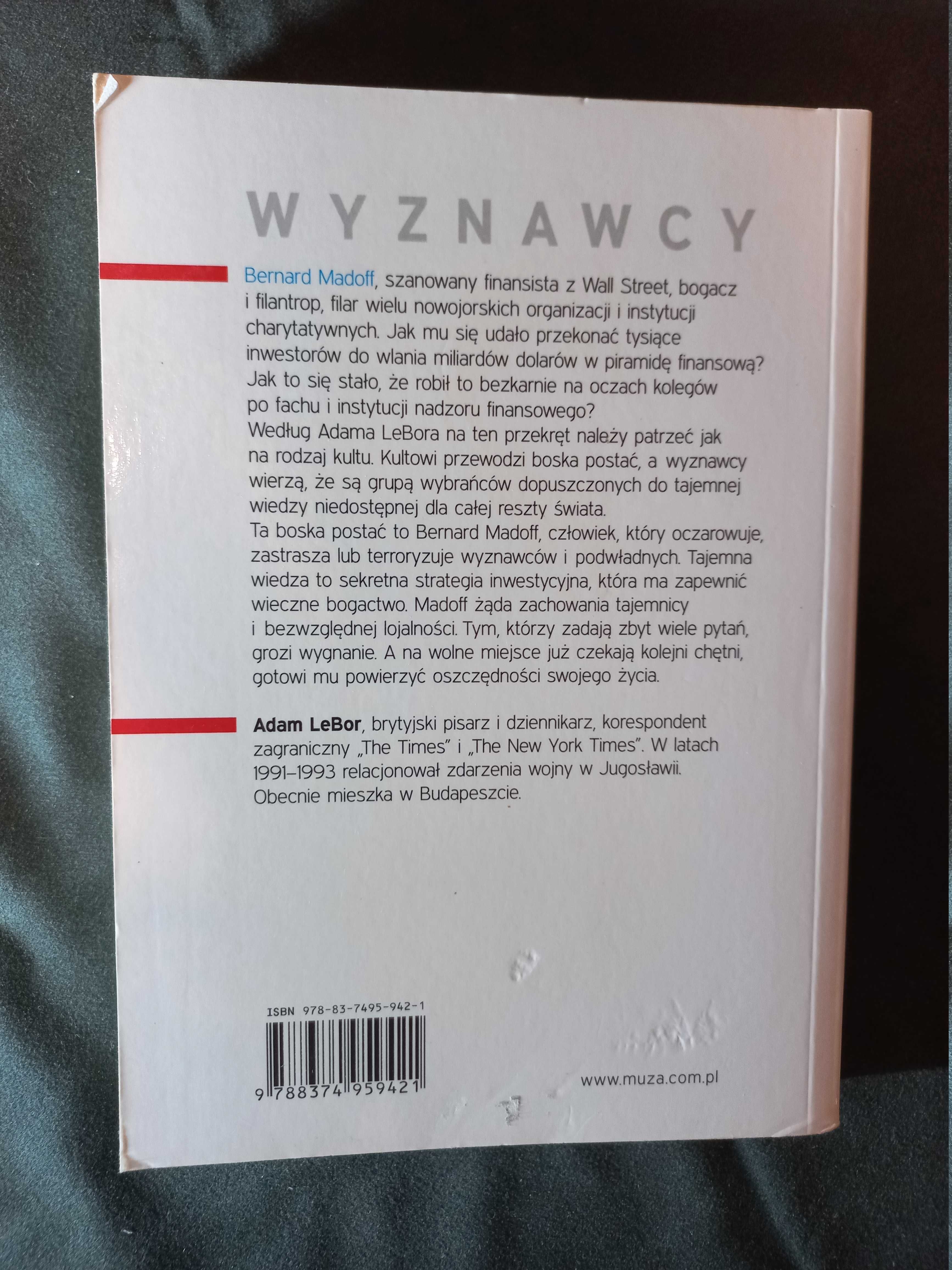 Wyznawcy: Jak Ameryka dała się naciągnąć Bernardowi Madoffowi 65 mld $