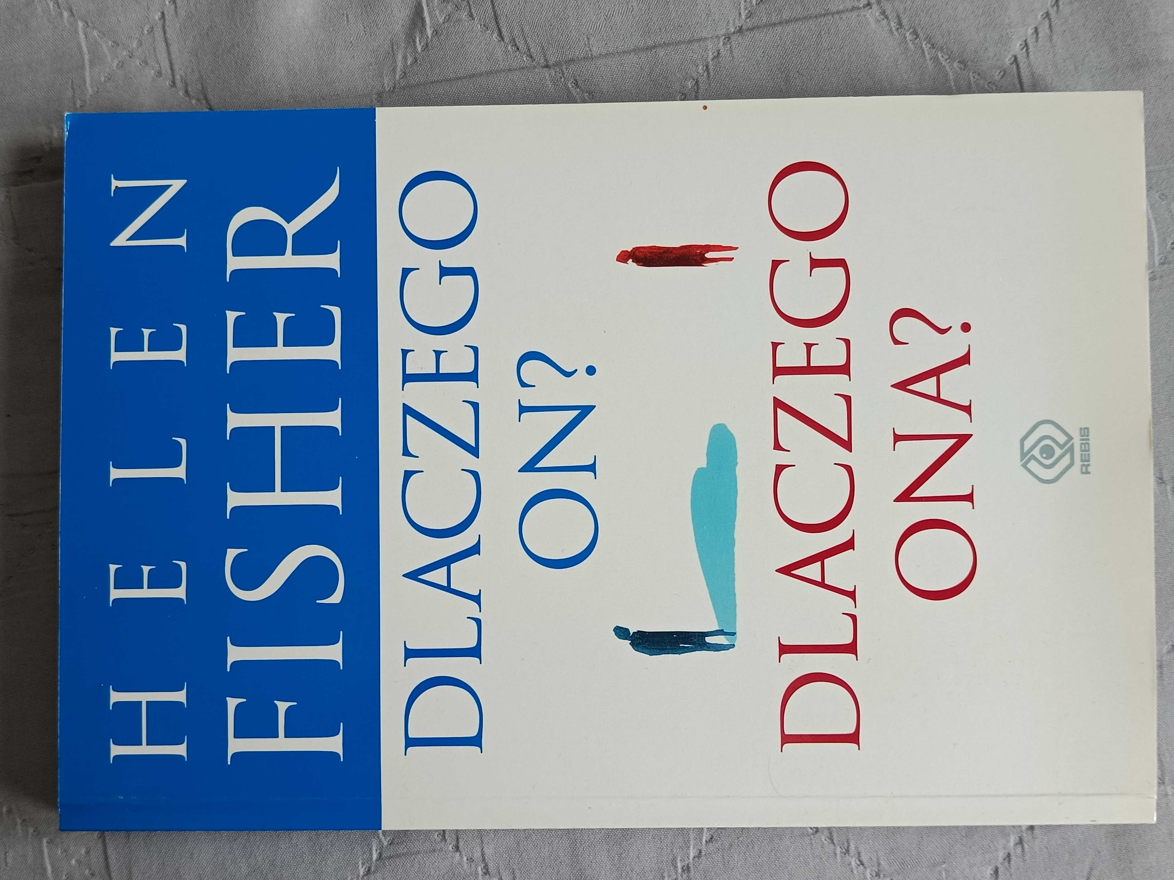 Helen Fisher, Dlaczego on? Dlaczego ona?