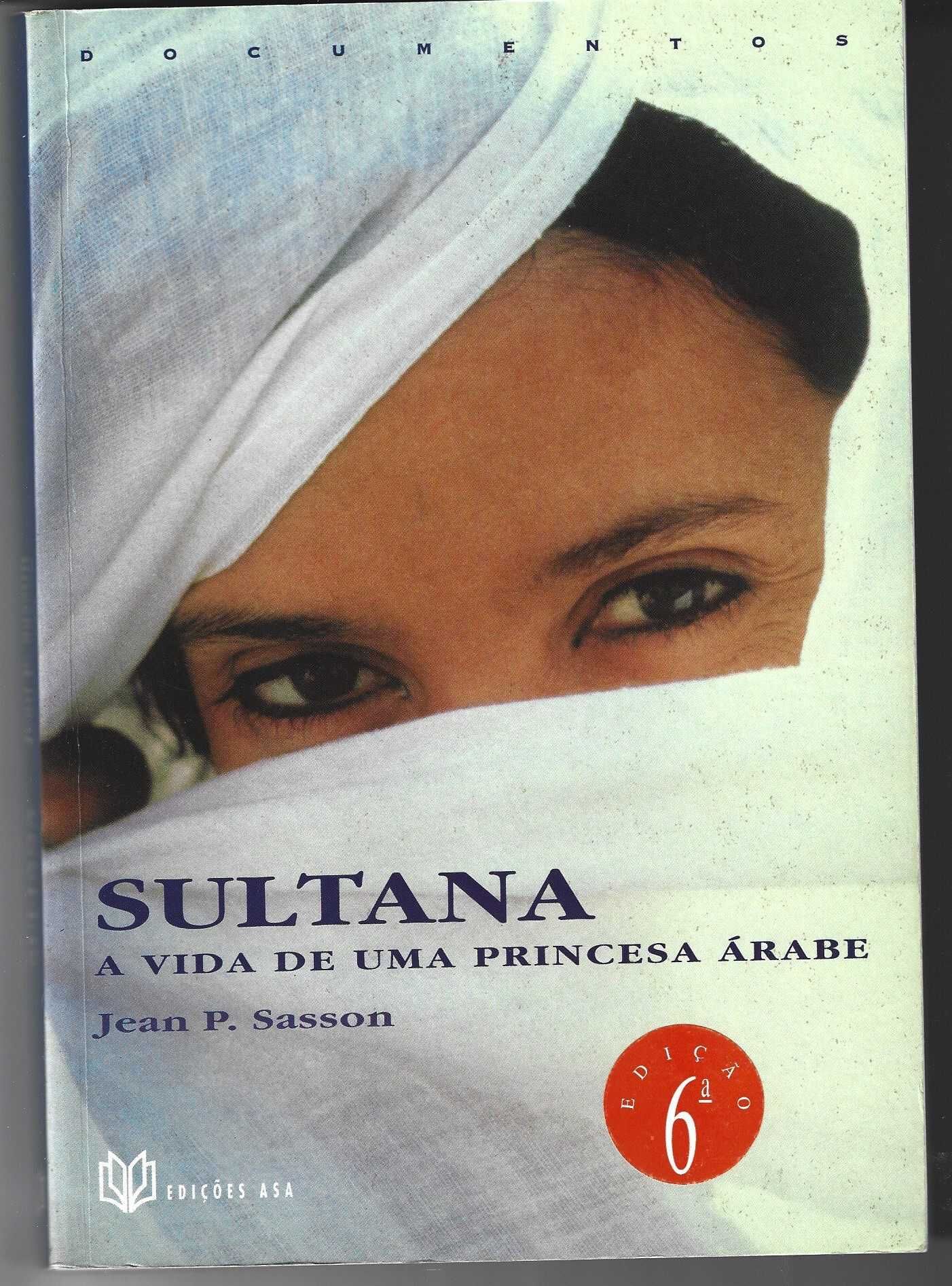 Sultana, A Vida de Uma Princesa Árabe, de Jean P. Sasson