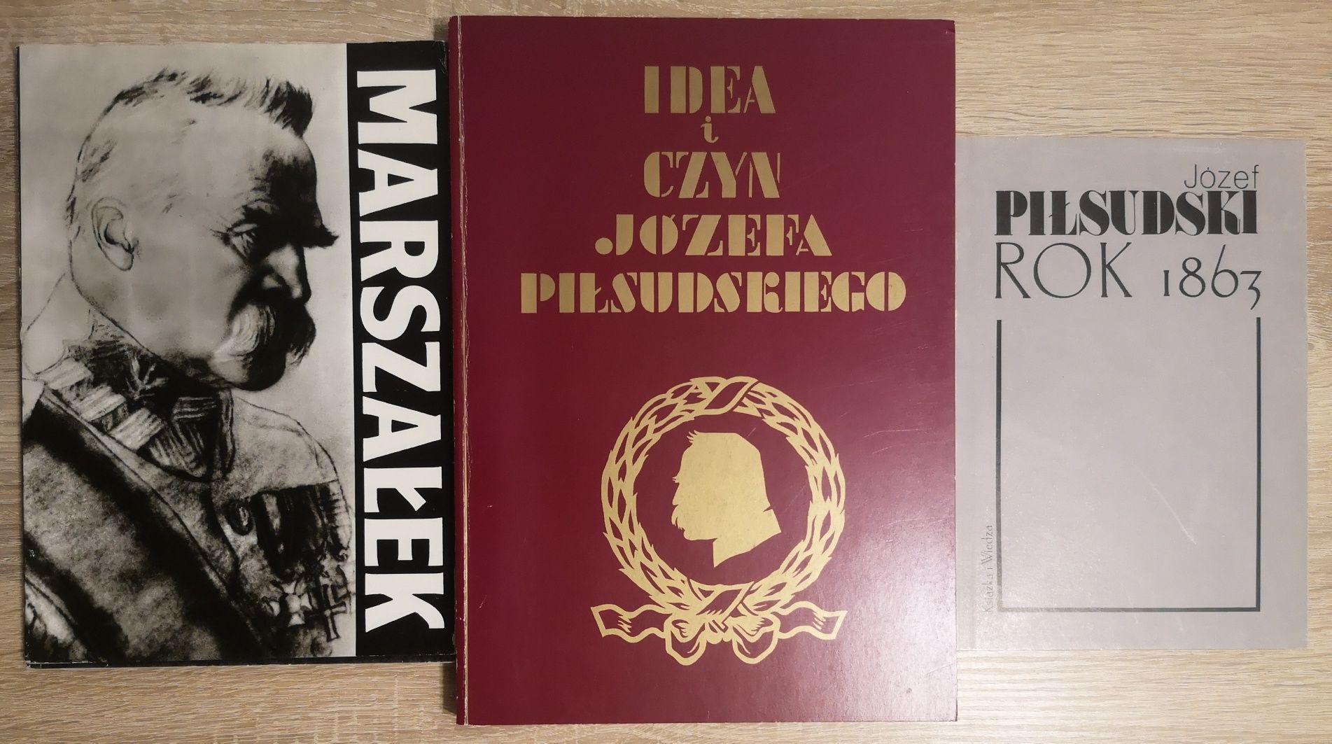 Józef Piłsudski rok 1863, Marszałek, Idea i Czyn.. 3 książki