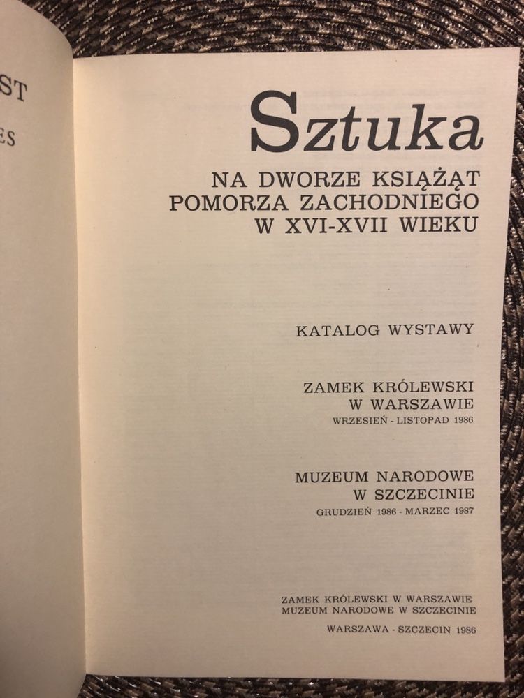 Katalog wystawy Sztuka na dworze Książąt Pomorza Zachodniego 1986