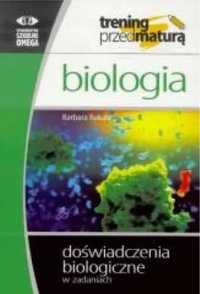 Trening Matura - Biologia Doświadczenia OMEGA - Barbara Bukała