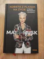 Maye Musk "Kobieta z planem na życie"