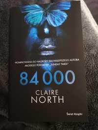 Thriller, powieść dystopijna Claire North "84 000" NOWA