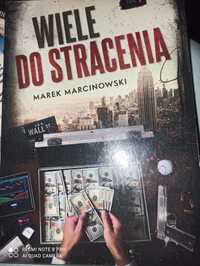 "Wiele do stracenia" Marek Marcinkowski