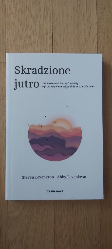 "Skradzione jutro" S.Levenkron, A.Levenkron