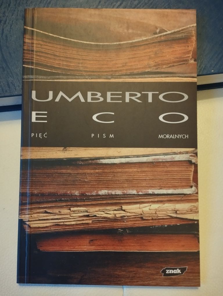 Umberto ECO pięć pism moralnych