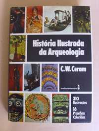 História Ilustrada da Arqueologia de C. W. Ceram