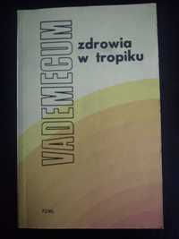 Vademecum zdrowia w tropiku- C. W. Korczak