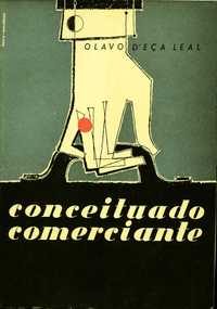 Alfarrabismo 1958 / 1ª Ed. "Conceituado comerciante" Olavo d'Eça Leal