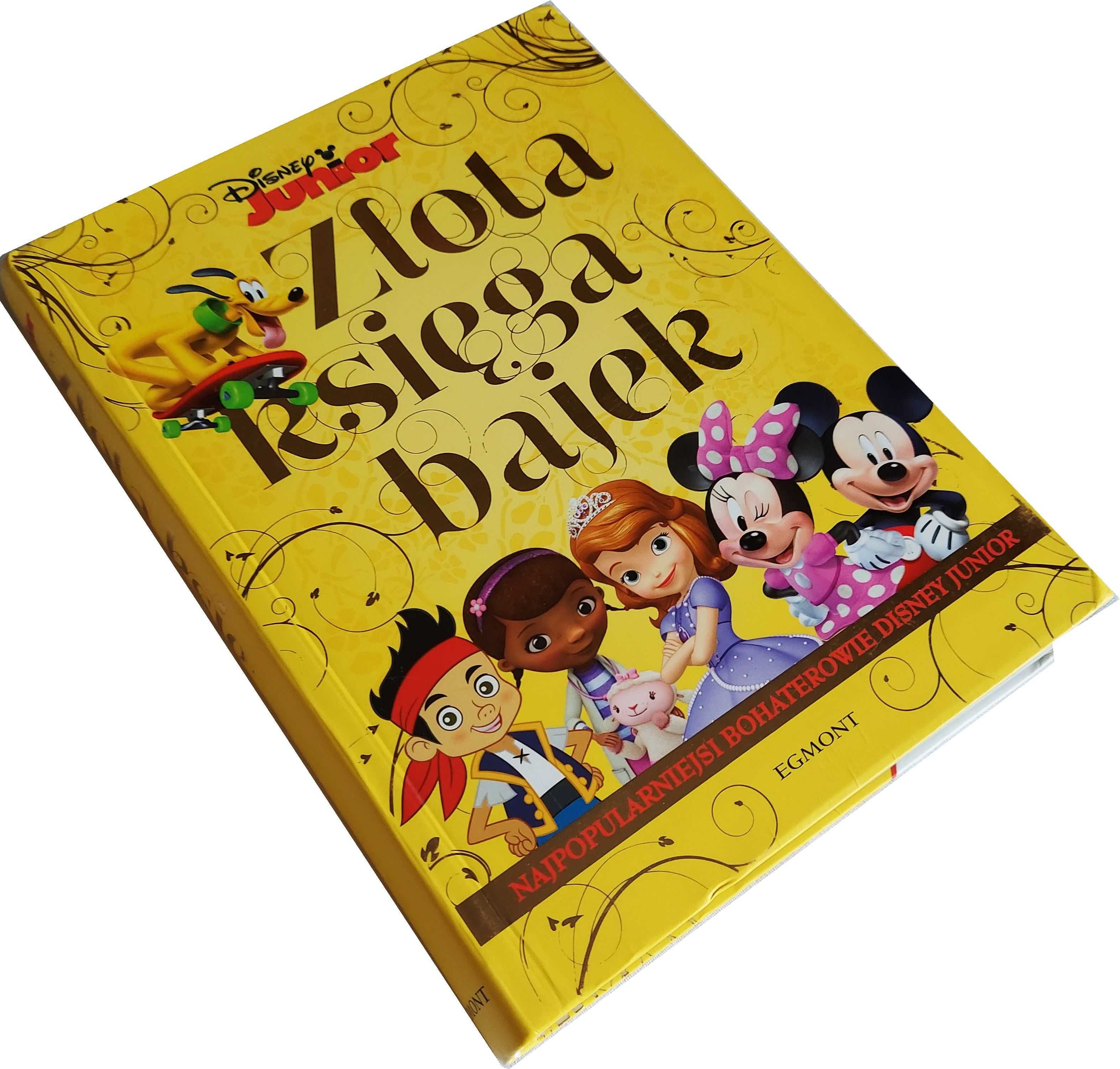 ZŁOTA KSIĘGA BAJEK Najpopularniejsi bohaterowie Disney Junior