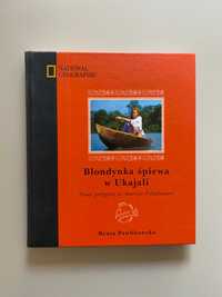 Książka Blondynka śpiewa w Ukajali Beata Pawlikowska