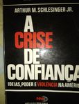 A crise de confiança ideias poder e violência na América