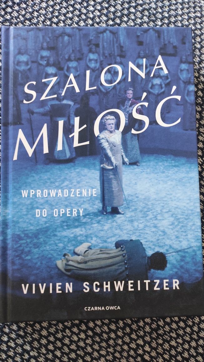 Sprzedam nową książkę "Szalona miłość. Wprowadzenie do opery"